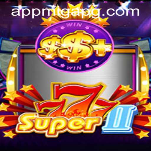 Discover the Thrills of Super777II and Navigate the migapg PH Login