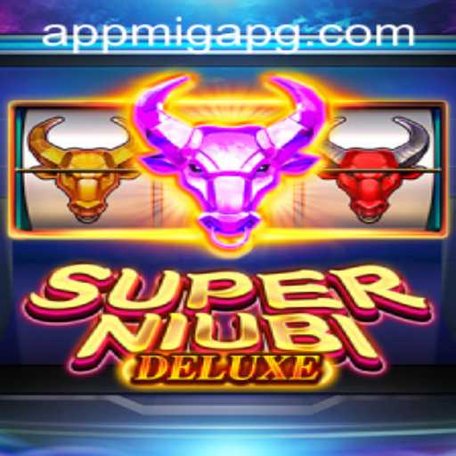 Exploring SuperNiubiDeluxe: A Modern Gaming Experience with Migapg PH Login